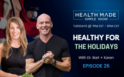 Healthy For The Holidays | Episode 26