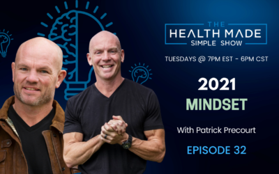 2021 Mindset with Patrick Precourt | Episode 32