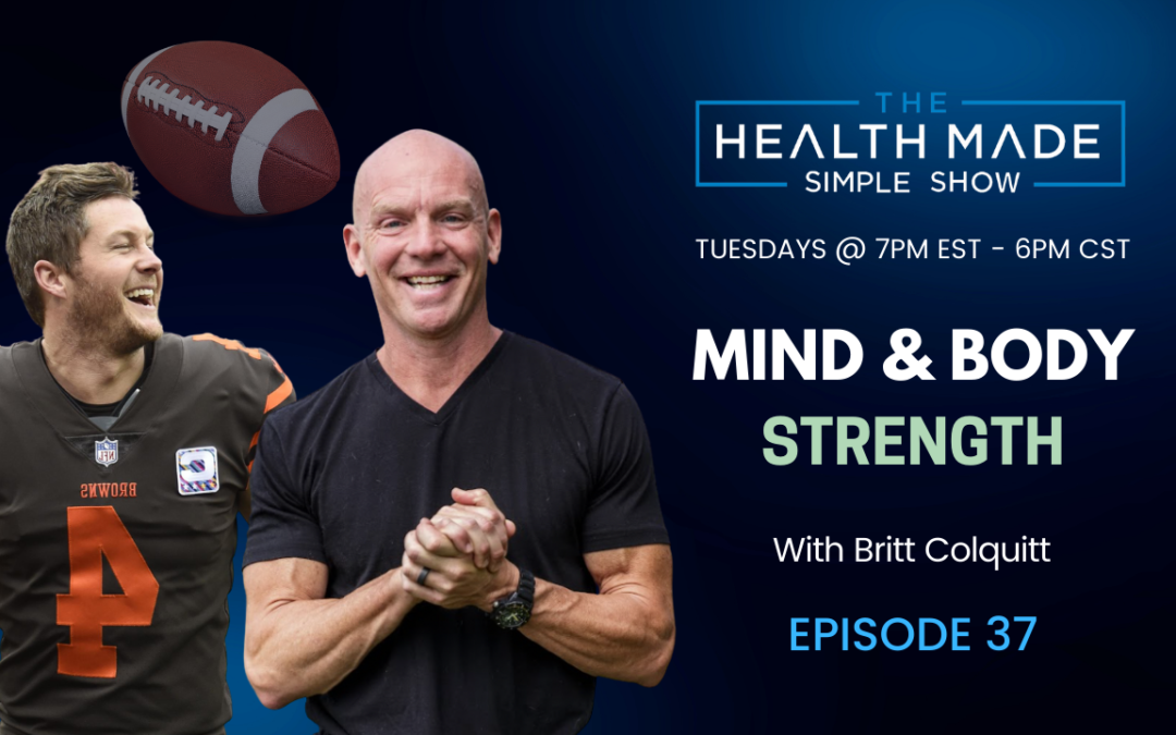 Mind & Body Strength with Britt Colquitt | Episode 37