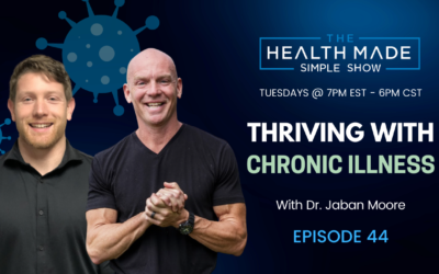 Thriving with Chronic Illness with Dr. Jaban Moore | Episode 44