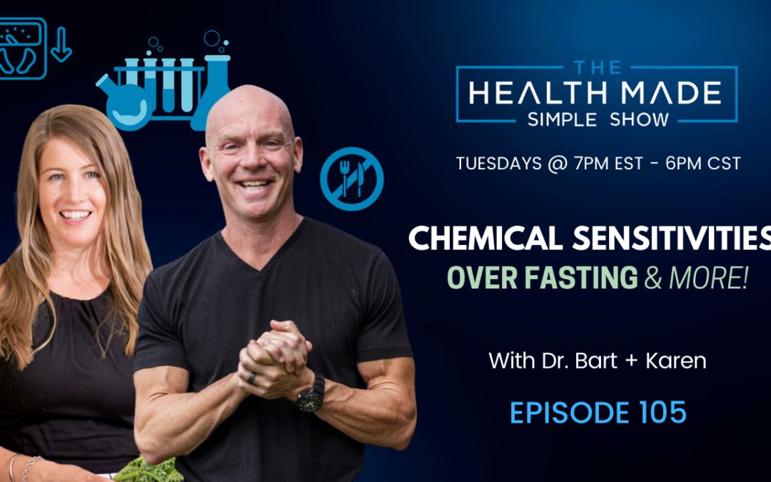 Chemical Sensitivities, Over Fasting, Feeling Overwhelmed | Episode 105