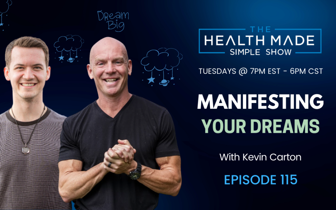 Manifesting Your Dreams with Kevin Carton | Episode 115