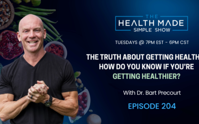 The truth about getting healthy. How do you know if getting healthier? | Ep. 204