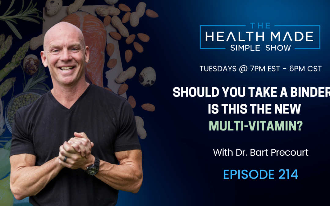 Should you take a binder? Is this the new multi-vitamin? | Ep. 214