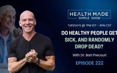 Do healthy people get sick, and randomly drop dead? What are we missing? | Ep. 222