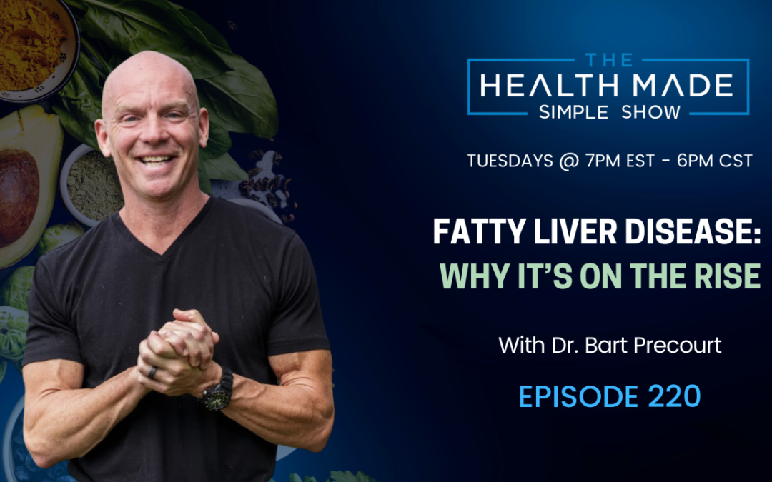 Fatty liver disease: why it’s on the rise, do you have it, how to test for it | Ep. 220