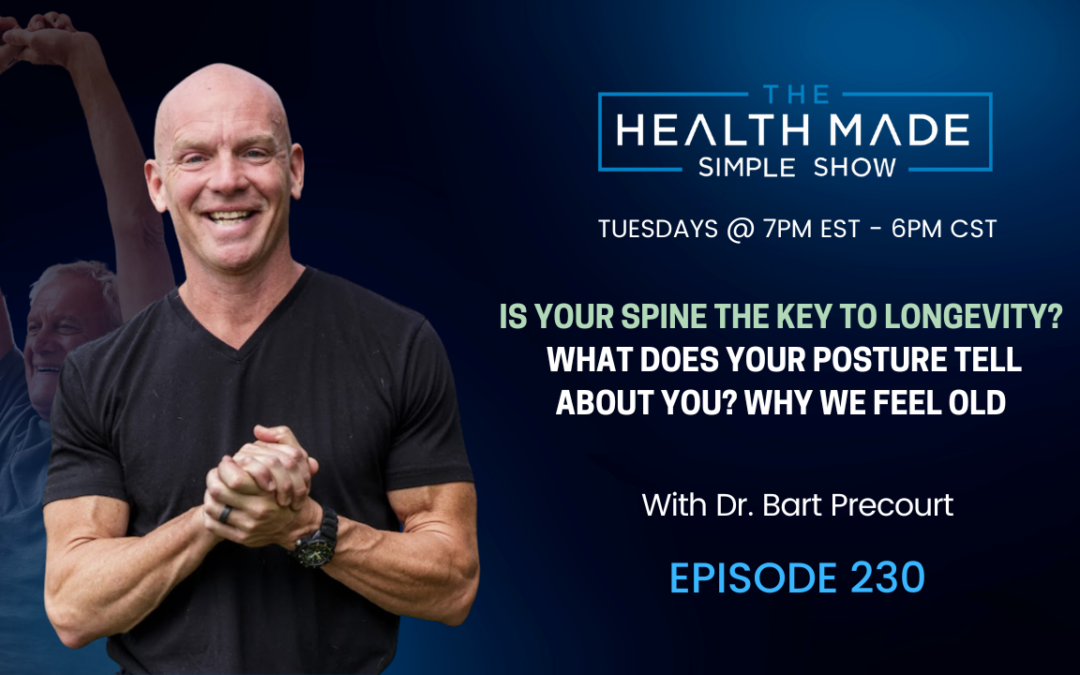 Is your SPINE the key to Longevity? What does your posture tell about you? Why we feel old | Ep. 230