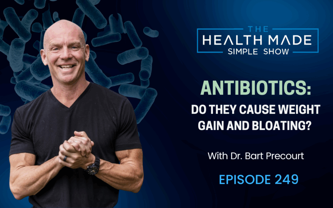 Clinical Insight: Antibiotics: do they cause weight gain and bloating? How to balance side effects | Ep. 249